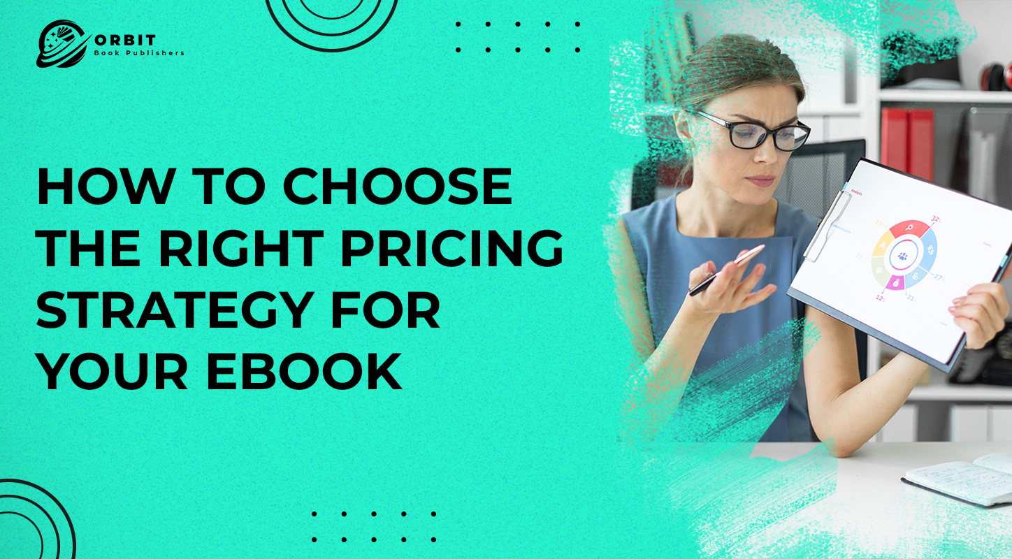 How to Choose the Right Pricing Strategy for Your Ebook