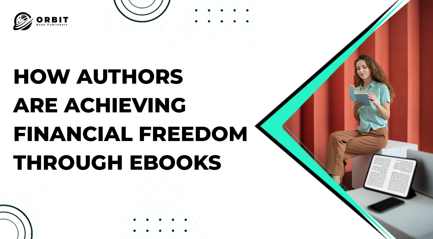 How Authors Are Achieving Financial Freedom Through Ebooks