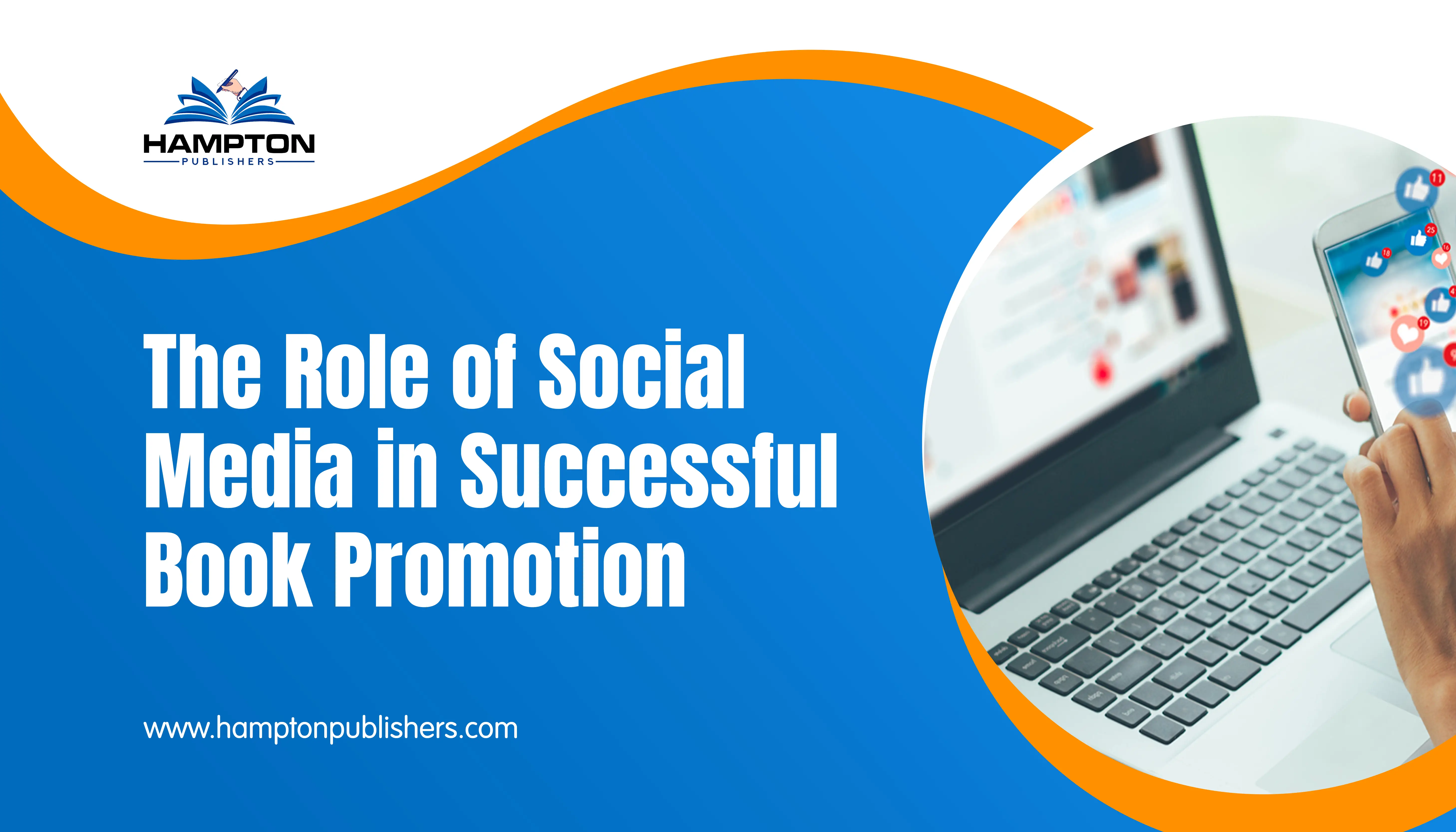 The Role of Social Media in Successful Book Promotion