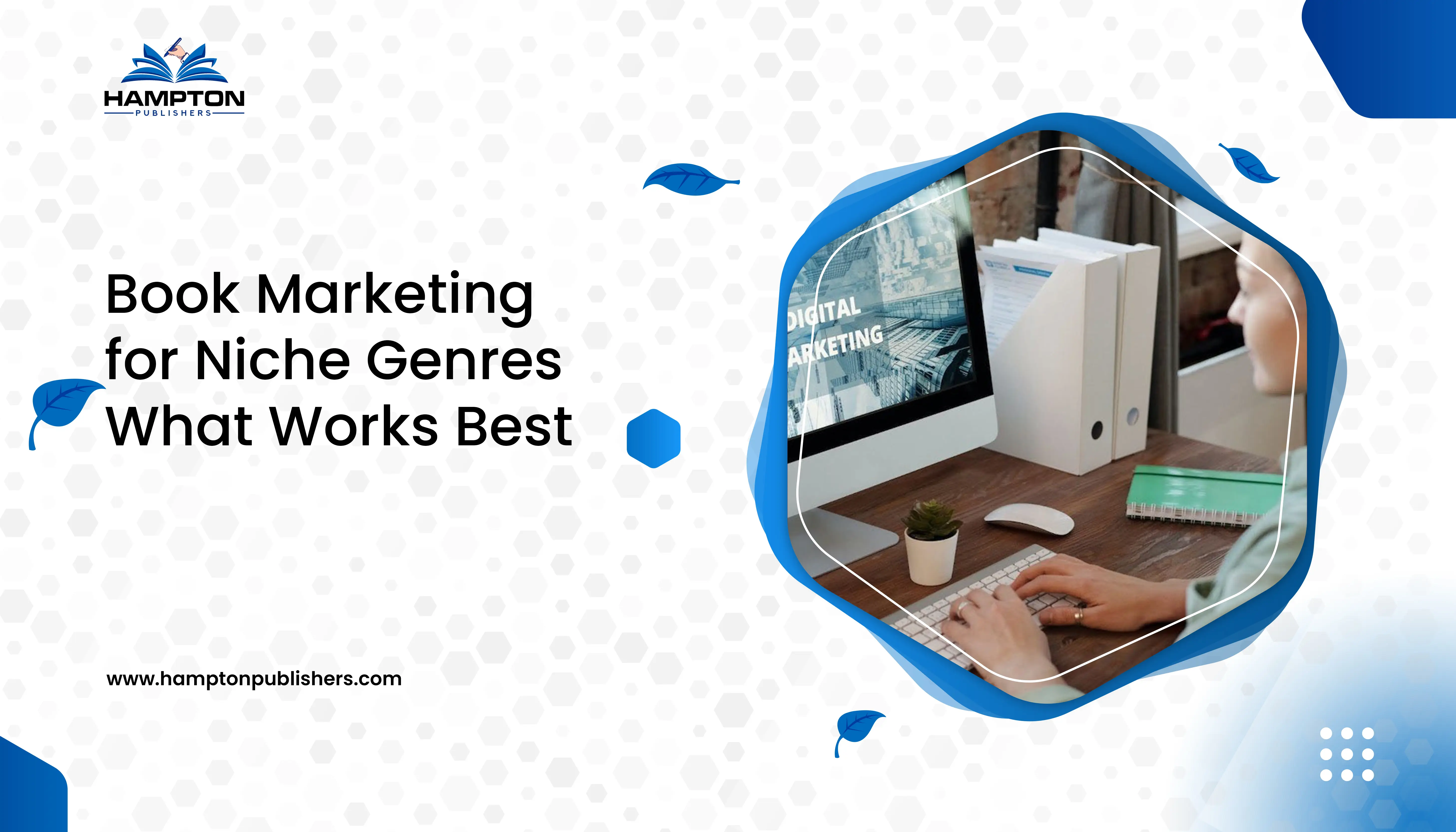 Book Marketing for Niche Genres: What Works Best