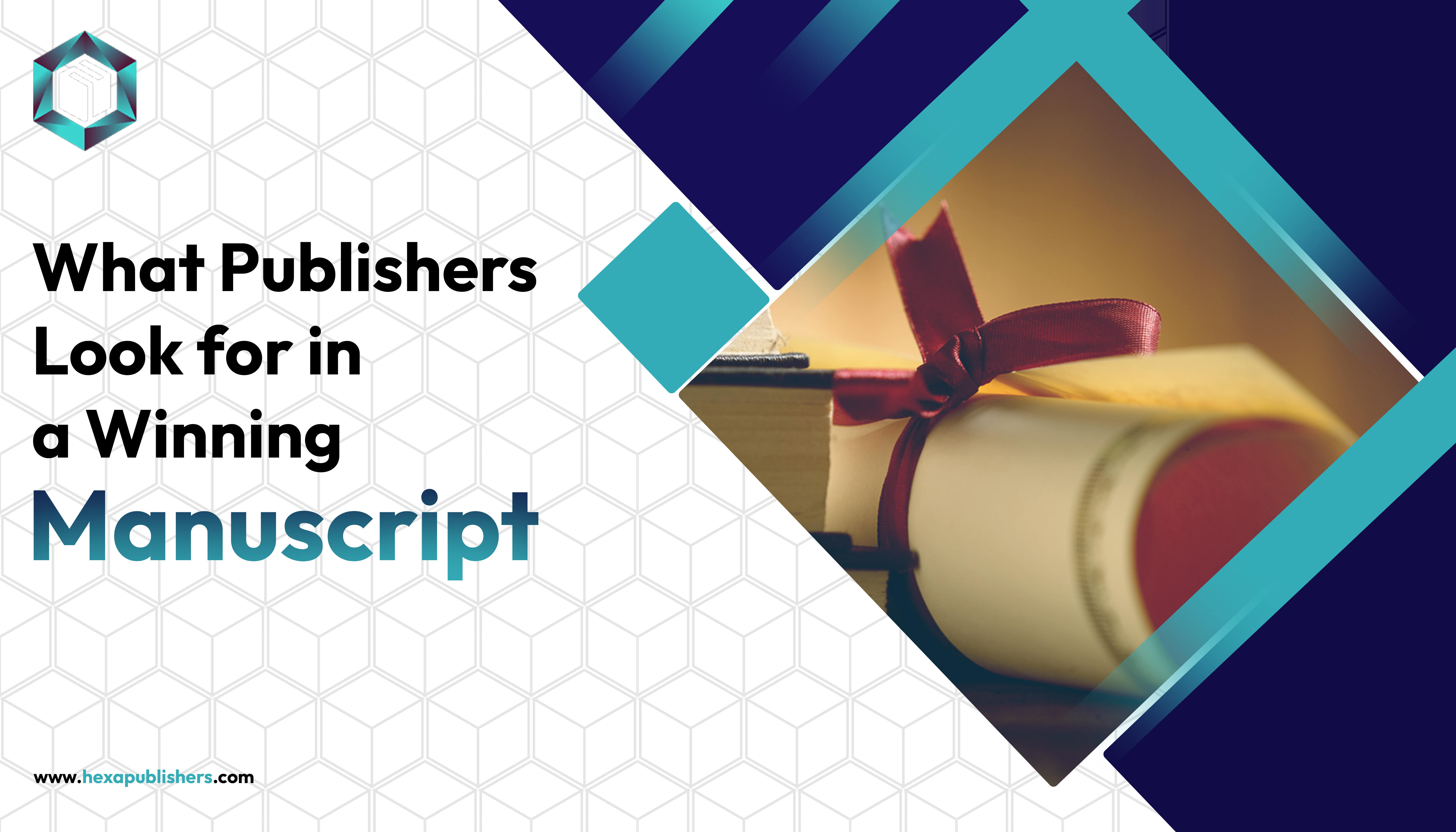 What Publishers Look for in a Winning Manuscript