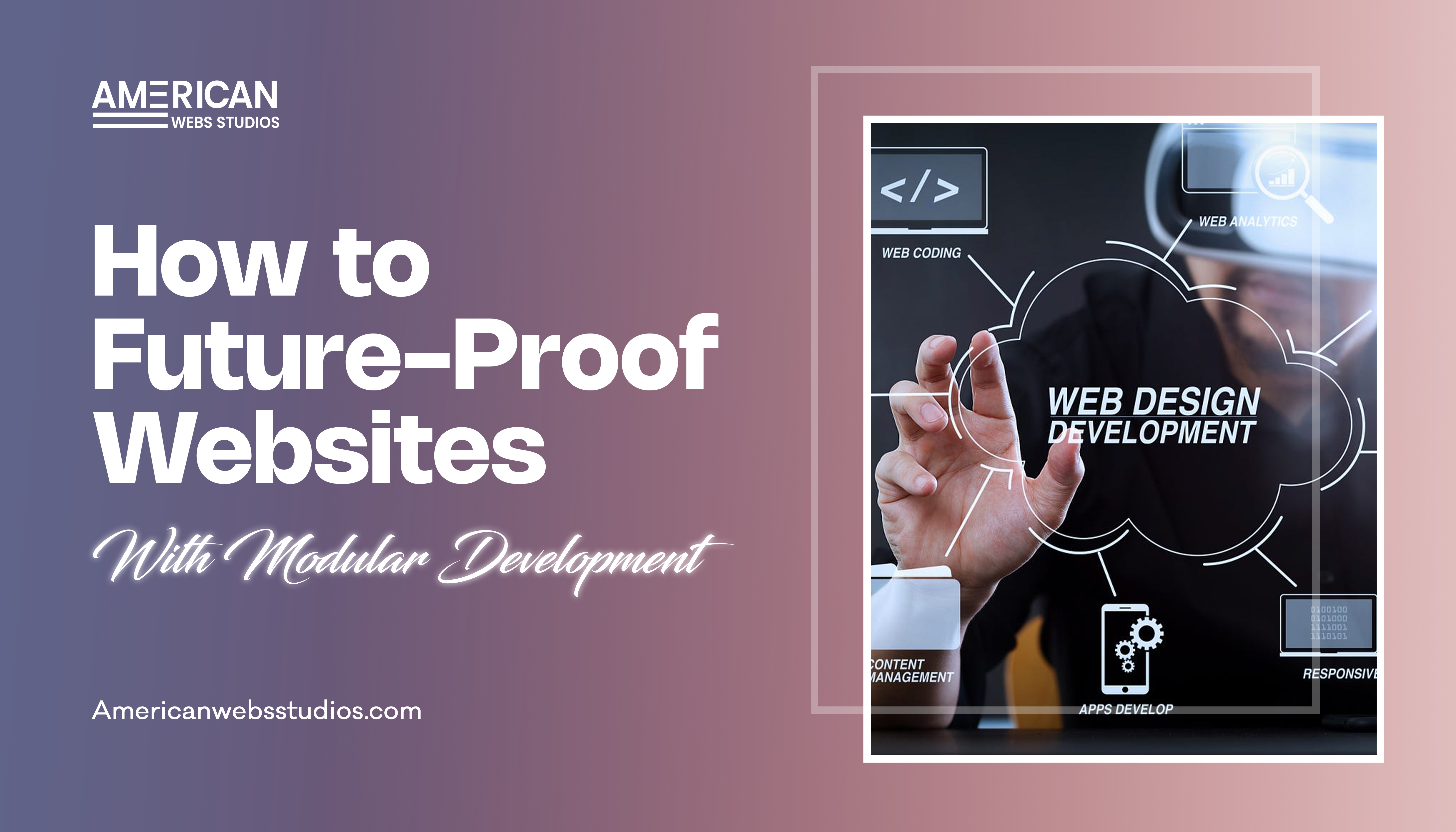 How to Future-Proof Websites with Modular Development