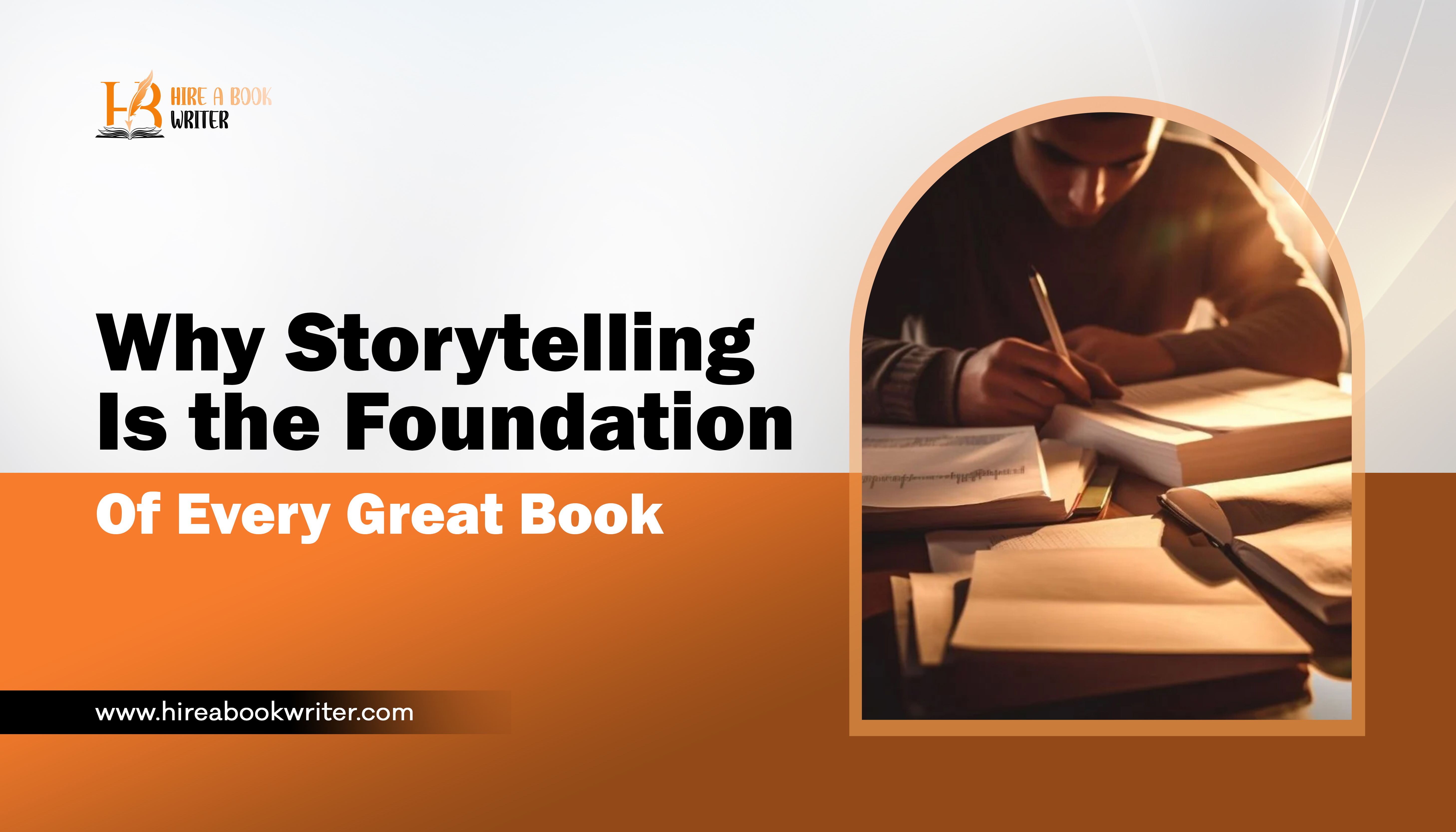 Why Storytelling Is the Foundation of Every Great Book