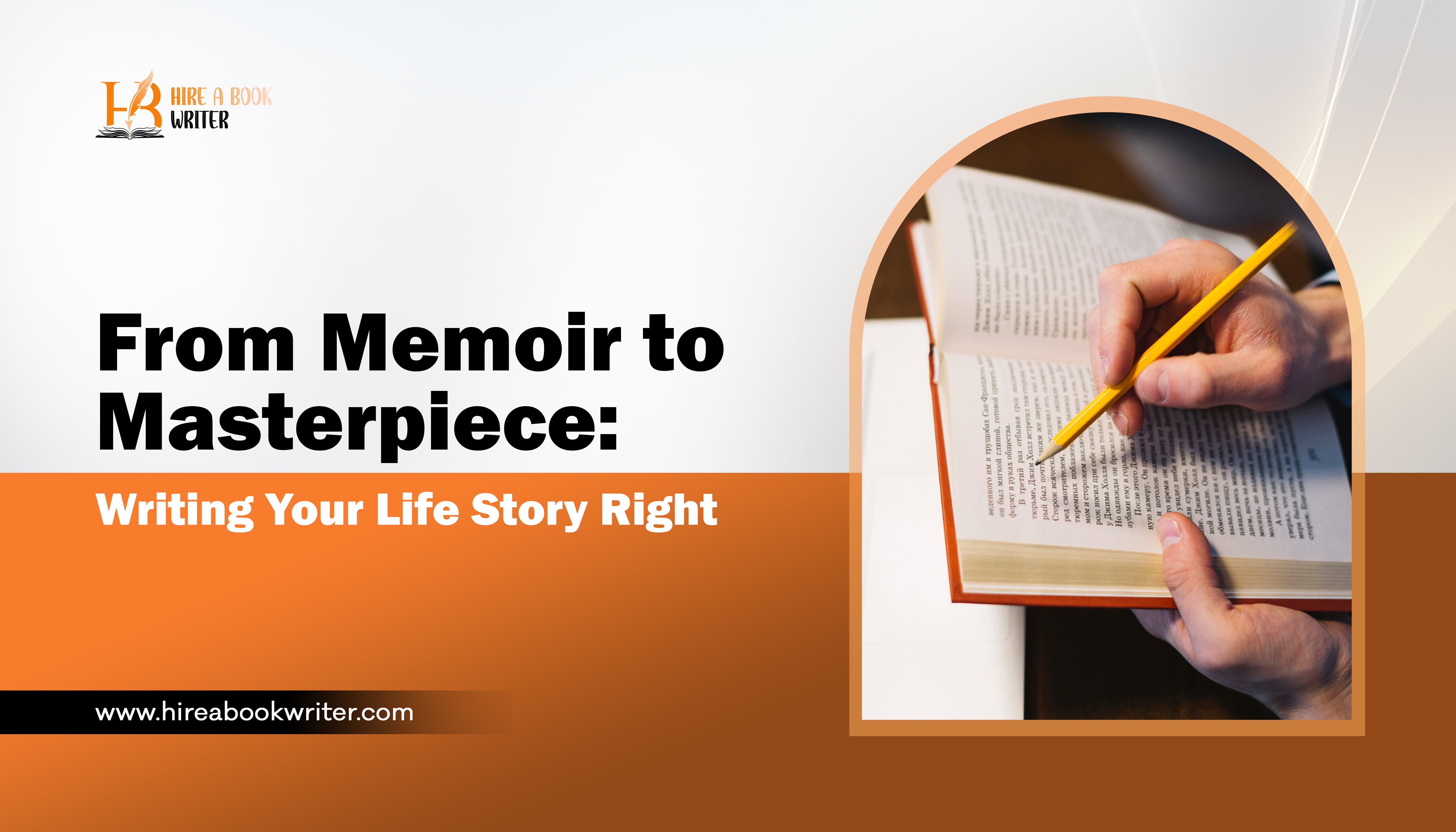From Memoir to Masterpiece: Writing Your Life Story Right