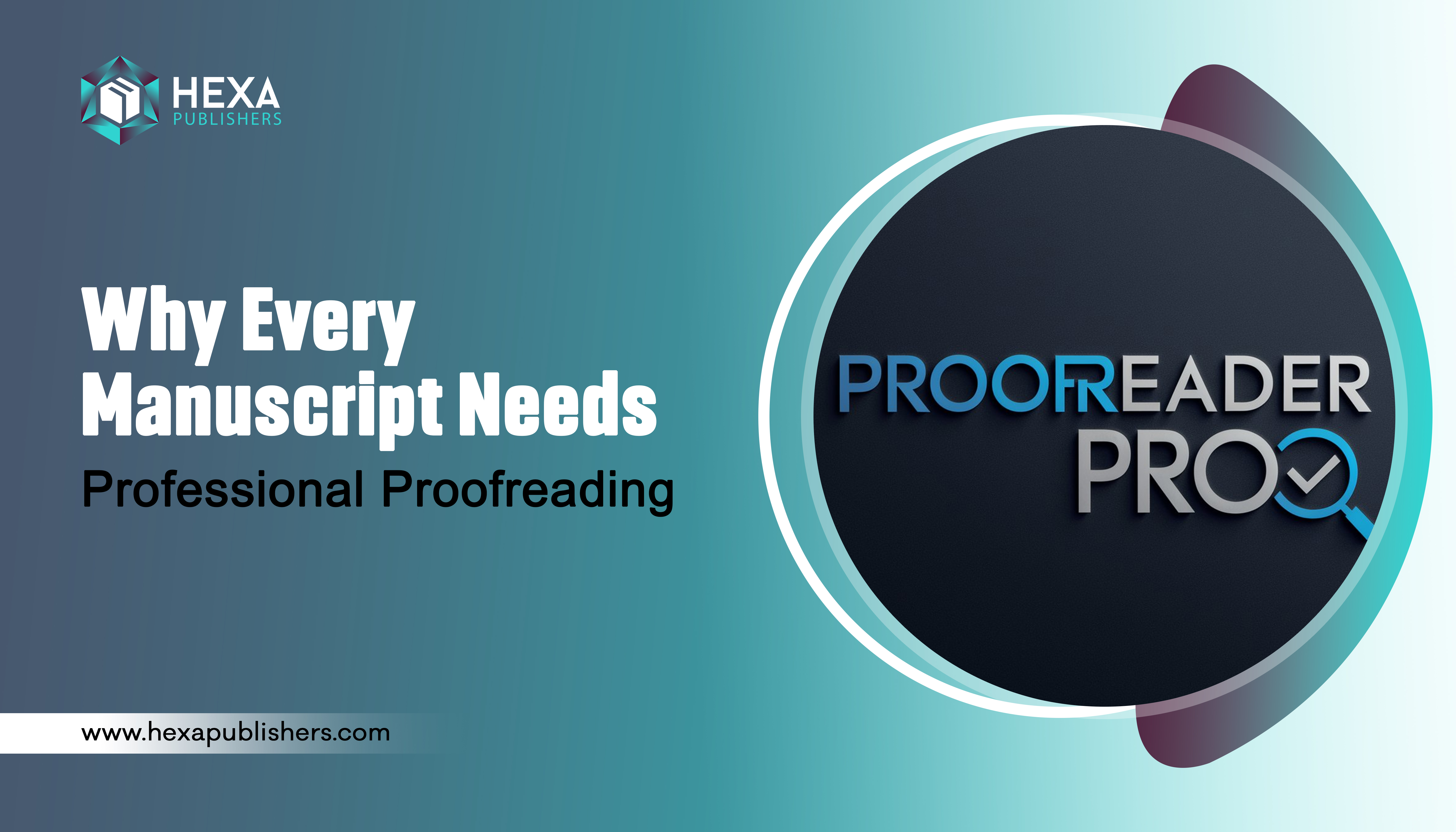 Why Every Manuscript Needs Professional Proofreading