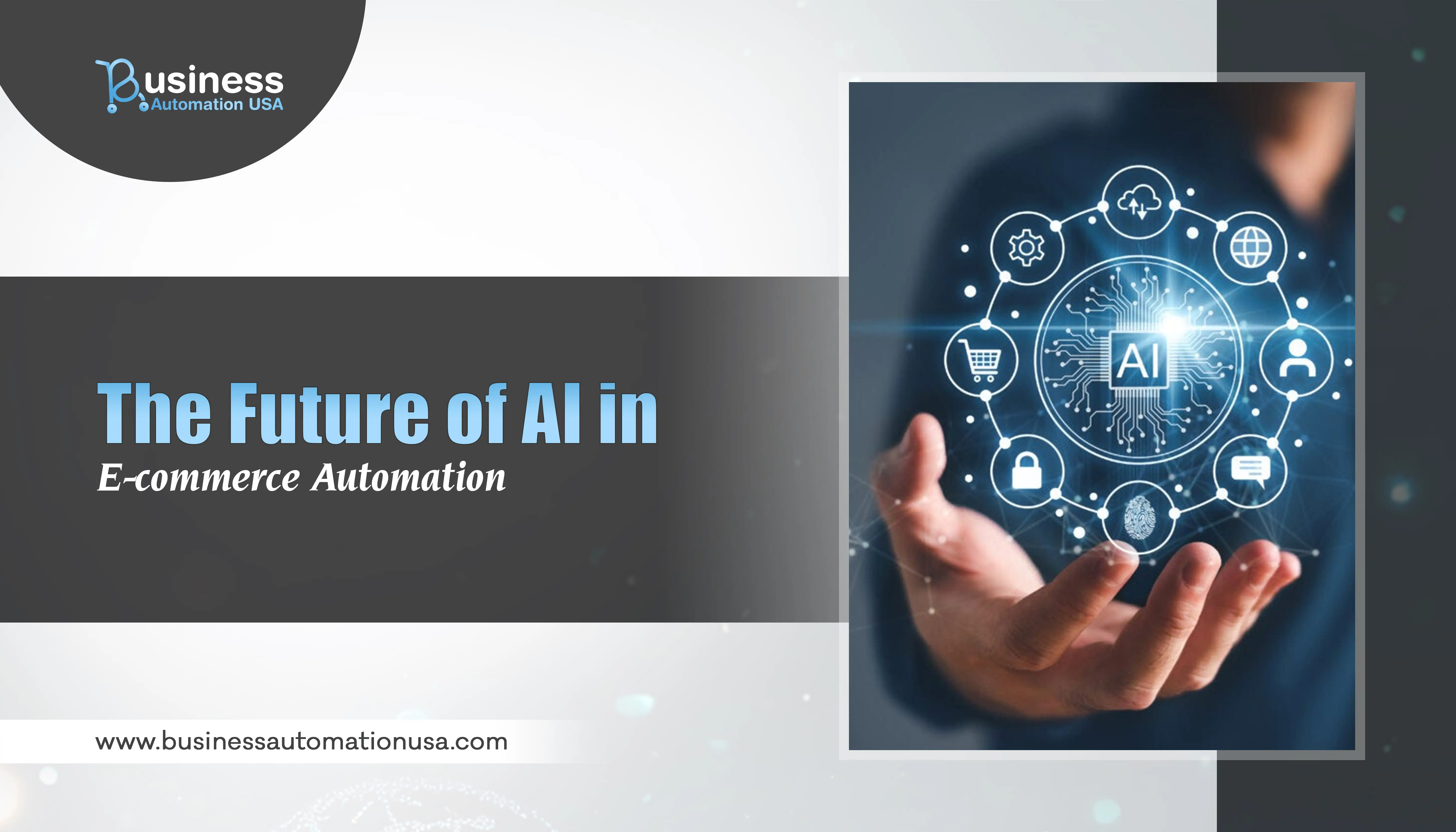 The Future of AI in E-Commerce Automation