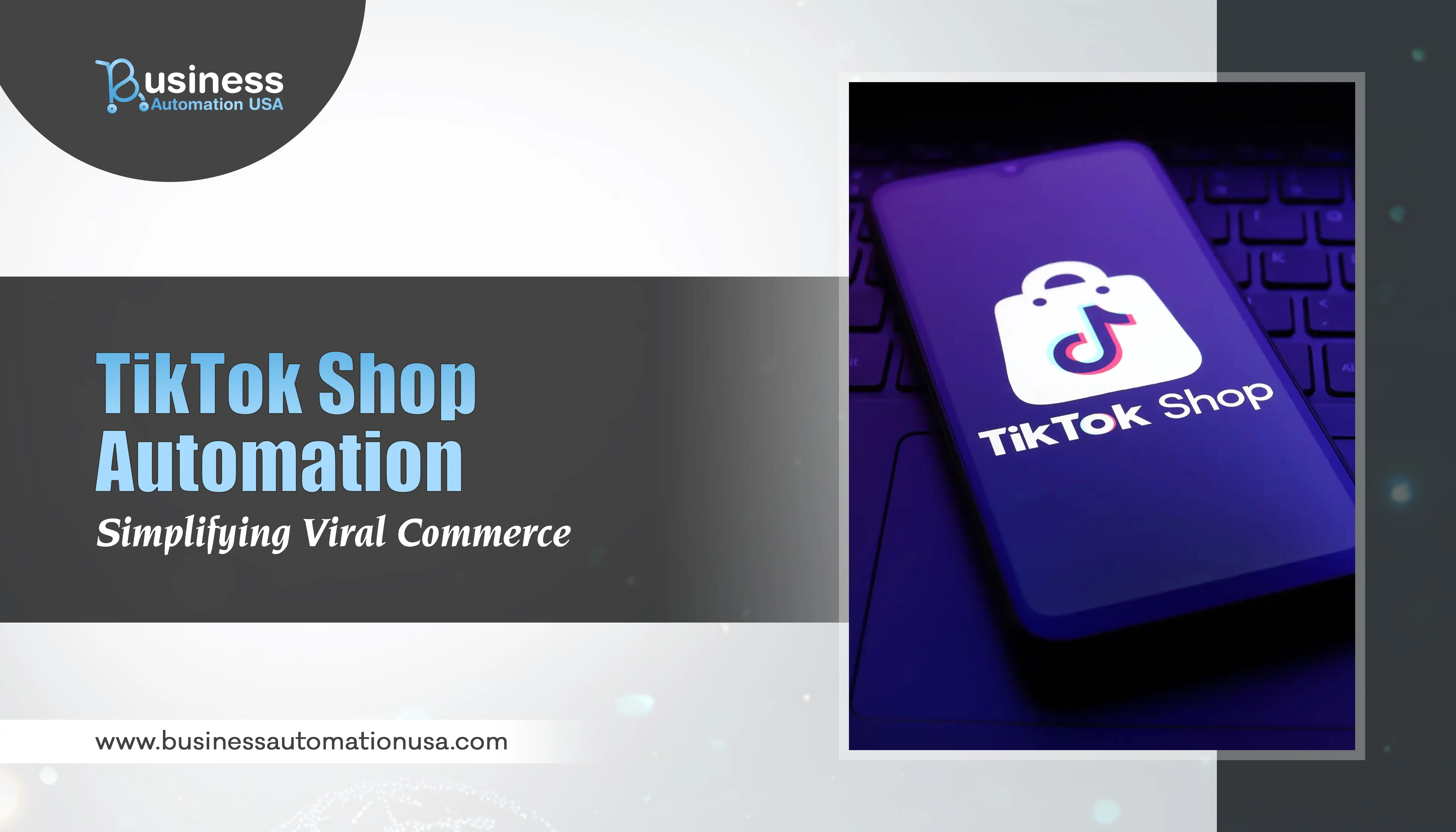 TikTok Shop Automation: Simplifying Viral Commerce