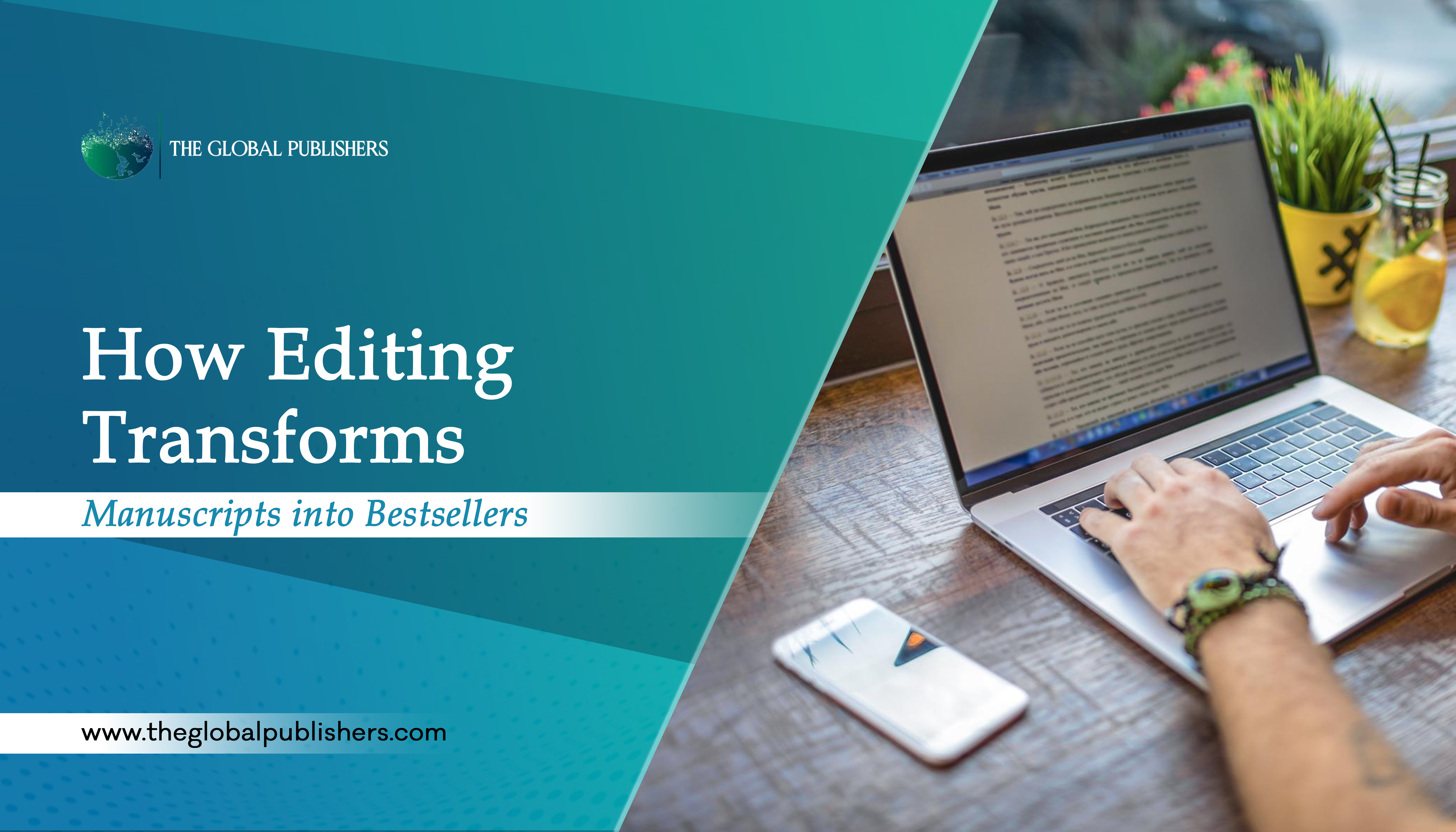 How Editing Transforms Manuscripts into Bestsellers