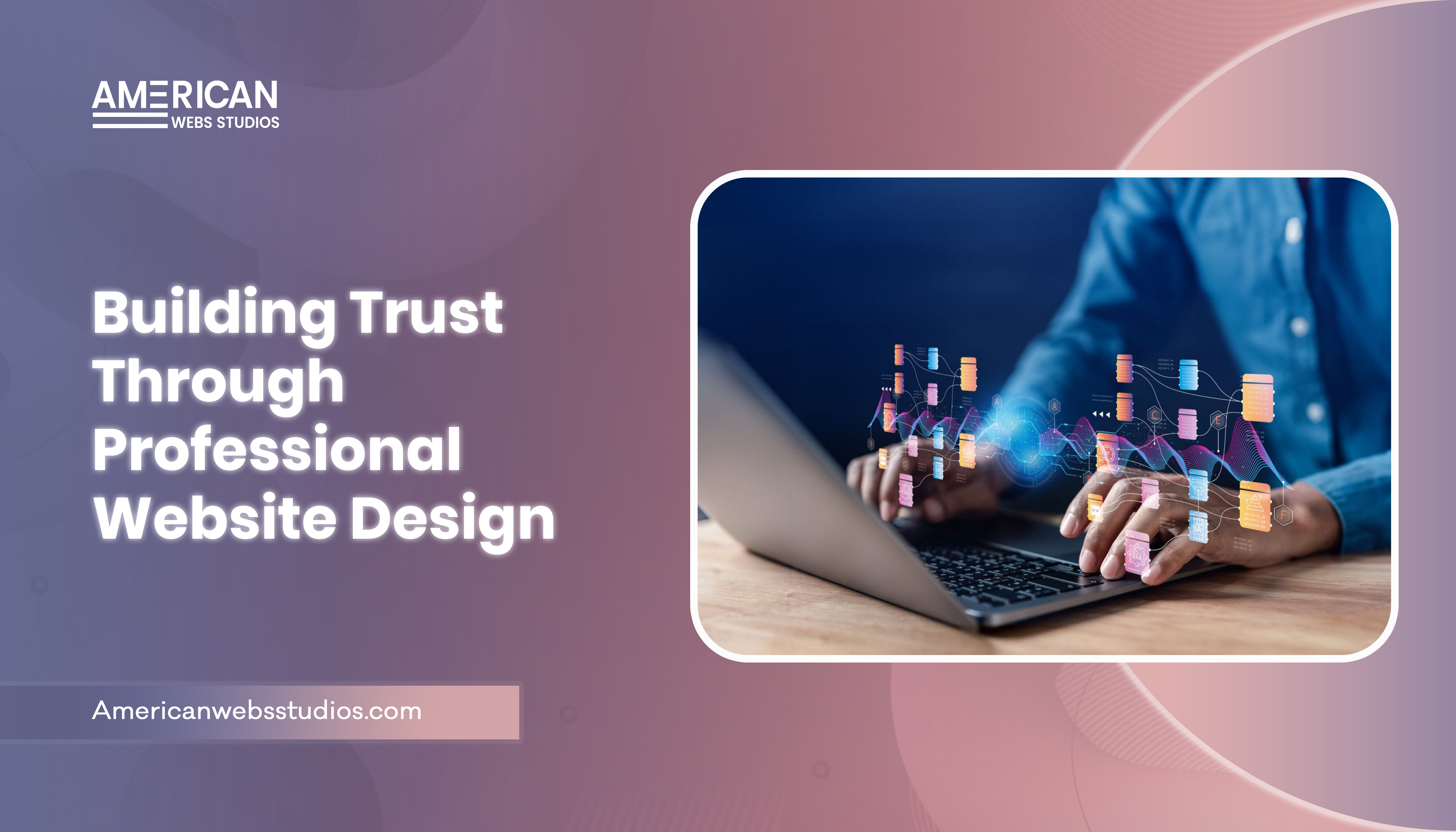 Building Trust Through Professional Website Design