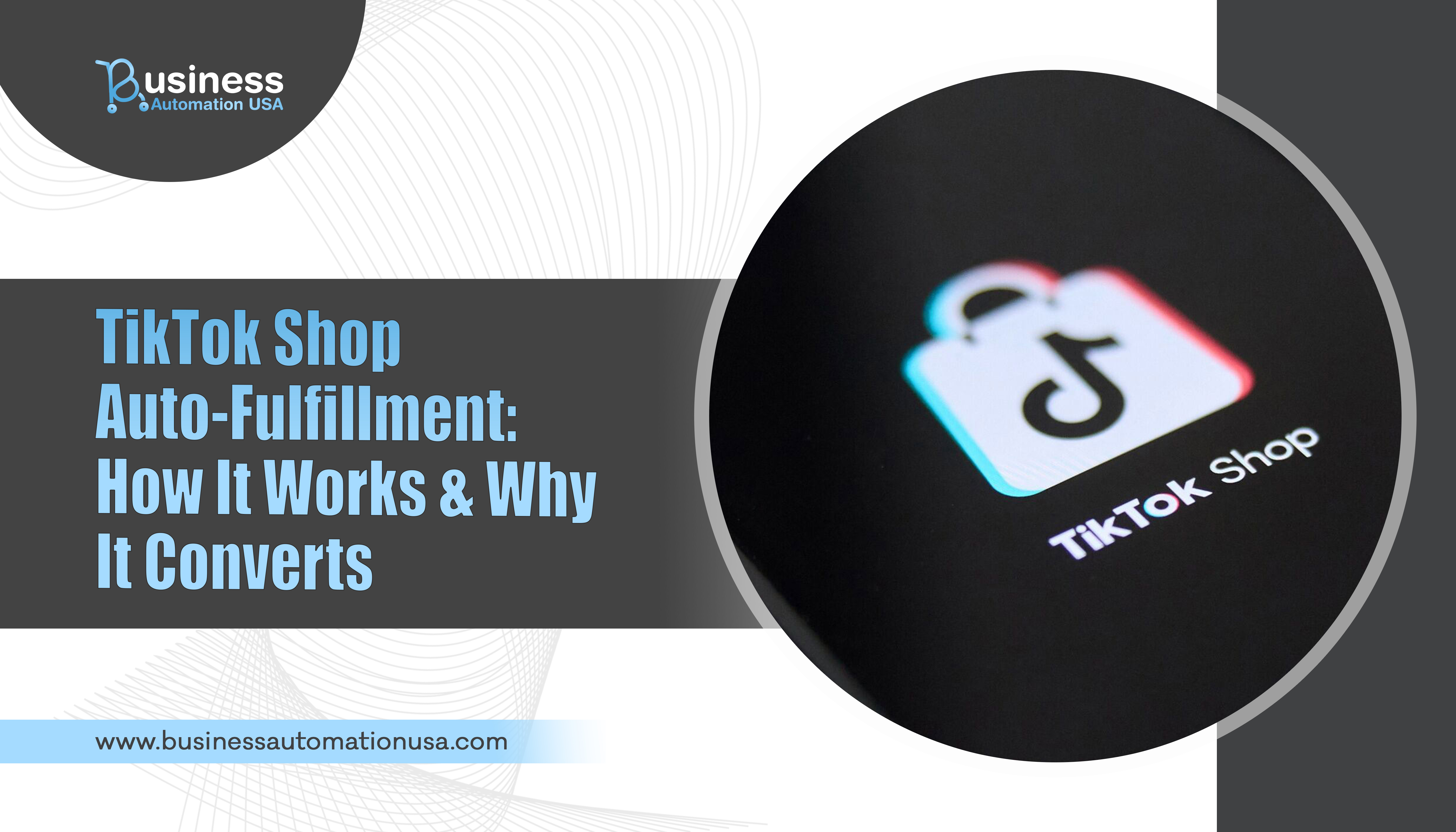 TikTok Shop Auto-Fulfillment: How It Works & Why It Converts