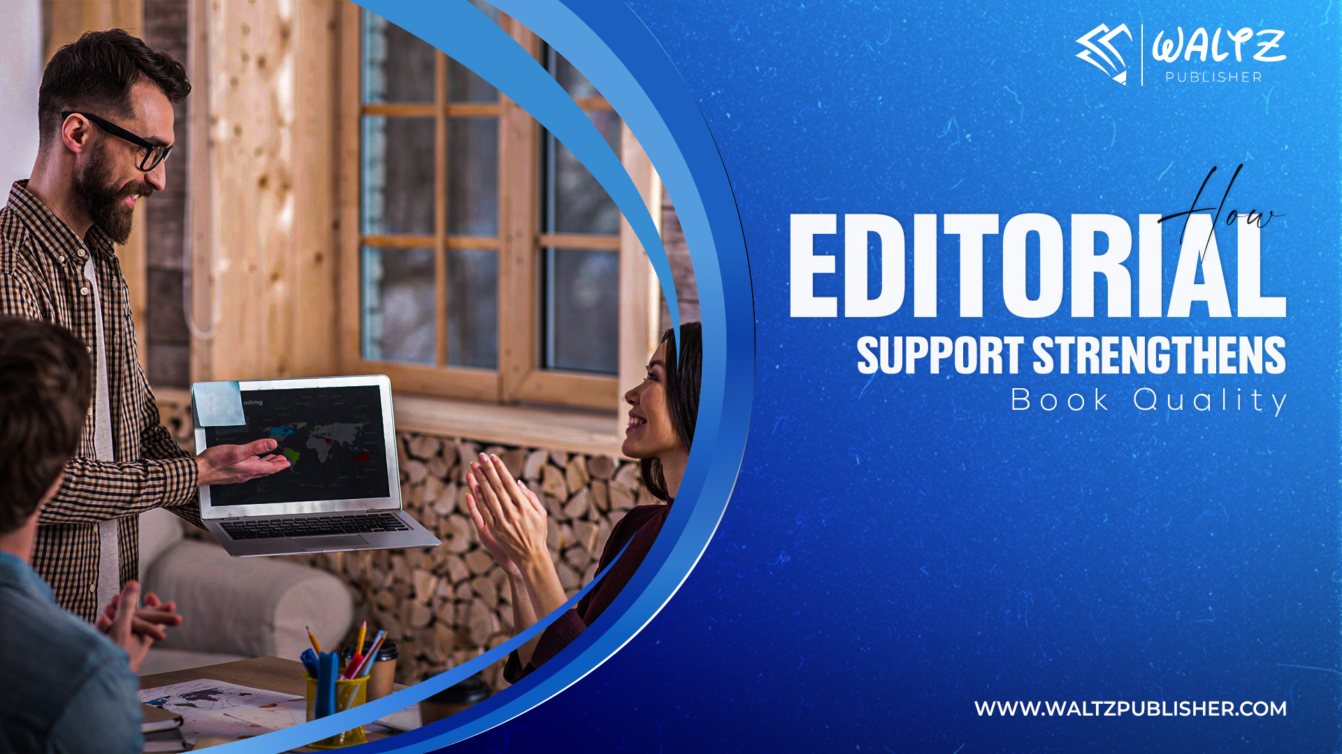 How Editorial Support Strengthens Book Quality