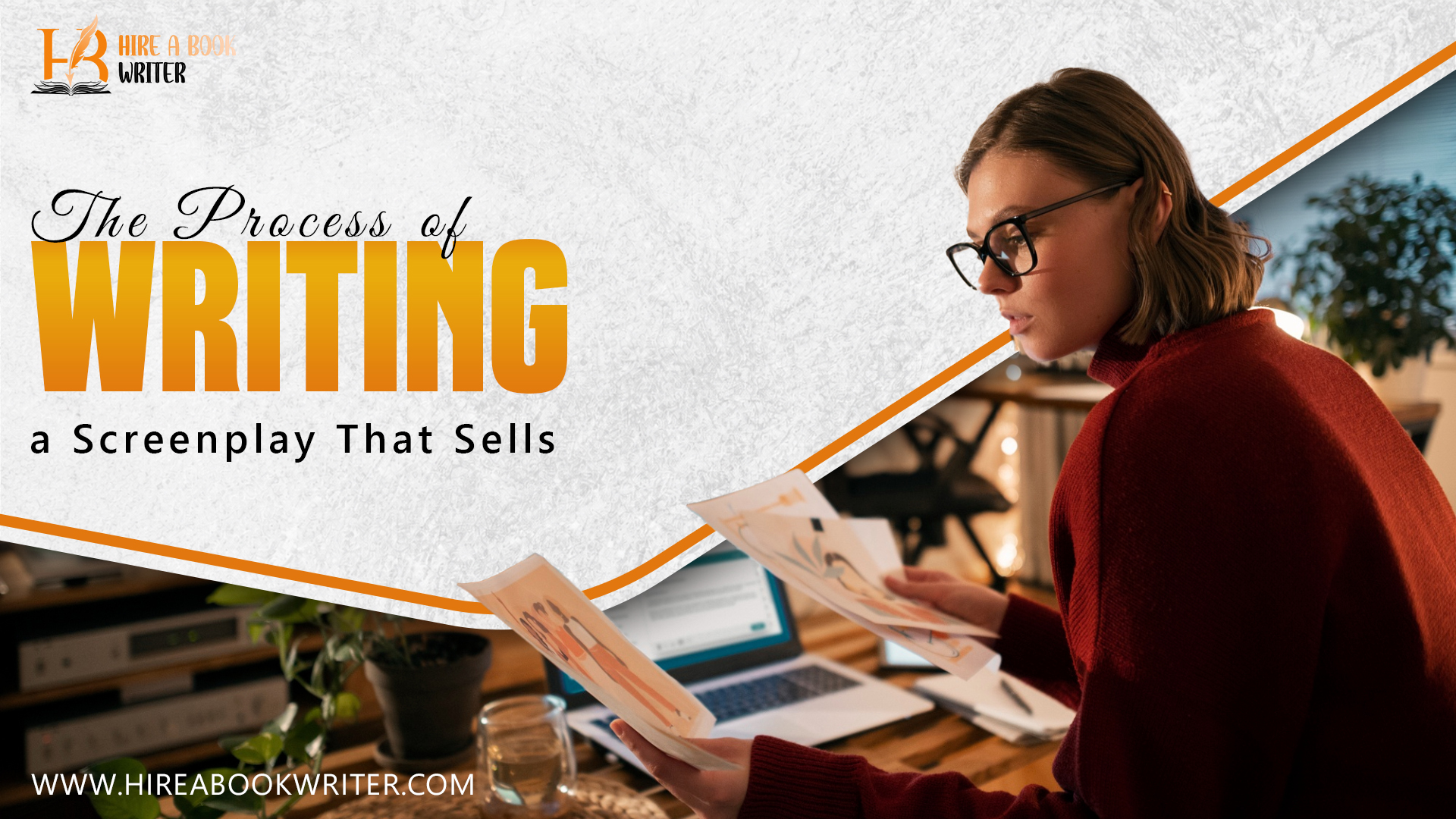 The Process of Writing a Screenplay That Sells