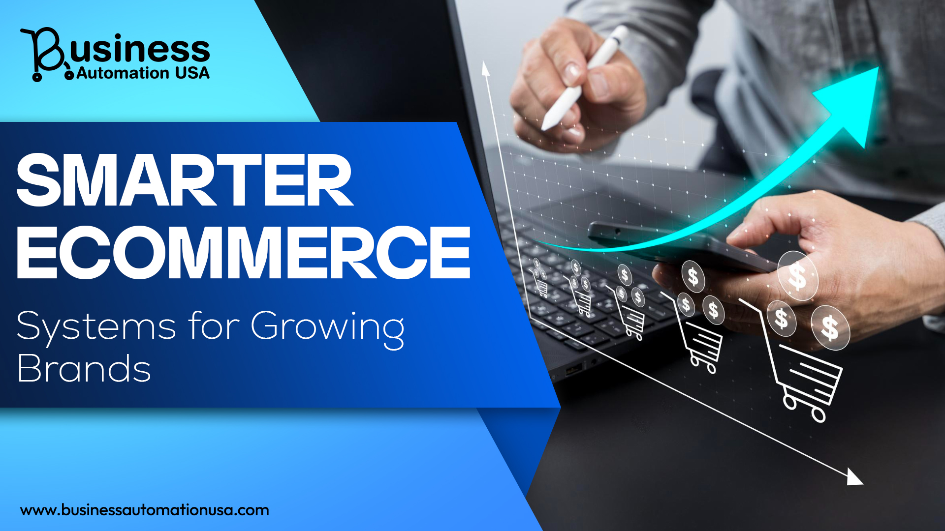 Smarter Ecommerce Systems for Growing Brands