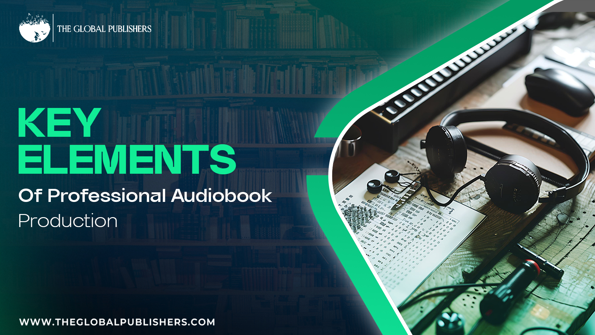Key Elements of Professional Audiobook Production