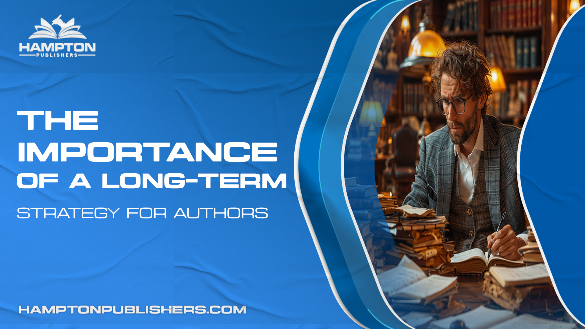 The Importance of a Long-Term Strategy for Authors