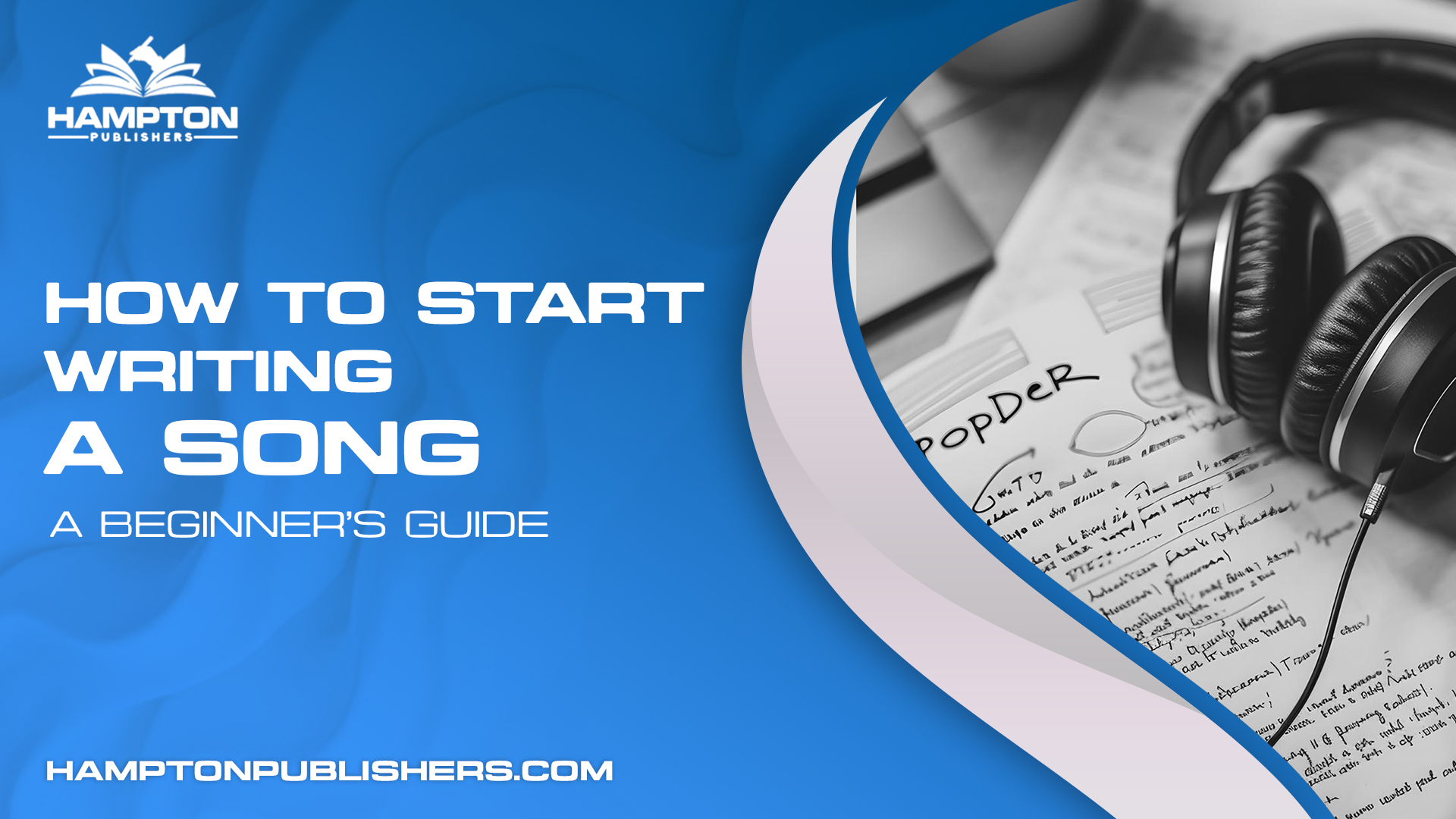 How to Start Writing a Song: A Beginner’s Guide