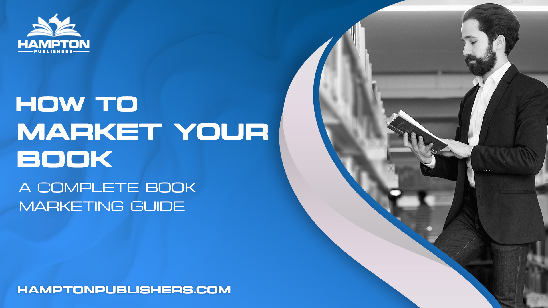 How to Market Your Book: A Complete Book Marketing Guide